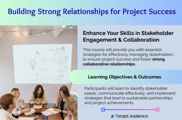 ​Stakeholder Management: Building Strong Relationships for Project Success
